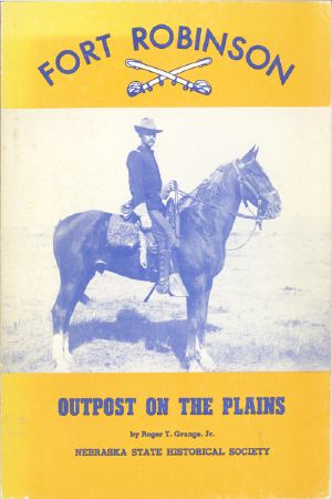 [Gutenberg 60245] • Fort Robinson: Outpost on the Plains